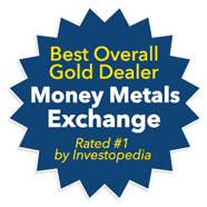 Money Metals Exchange: Best Overall Gold Dealer (Rated #1 by Investopedia)